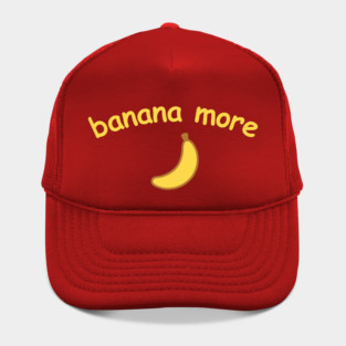 Banana More – Cute  Banana Design with Curved Yellow Text Hat