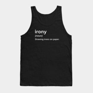 Irony defination Tank Top
