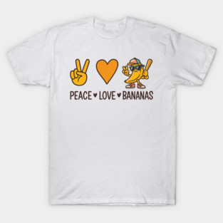 Peace Love Bananas Funny Fruit Lover Vegan Gift T-Shirt
