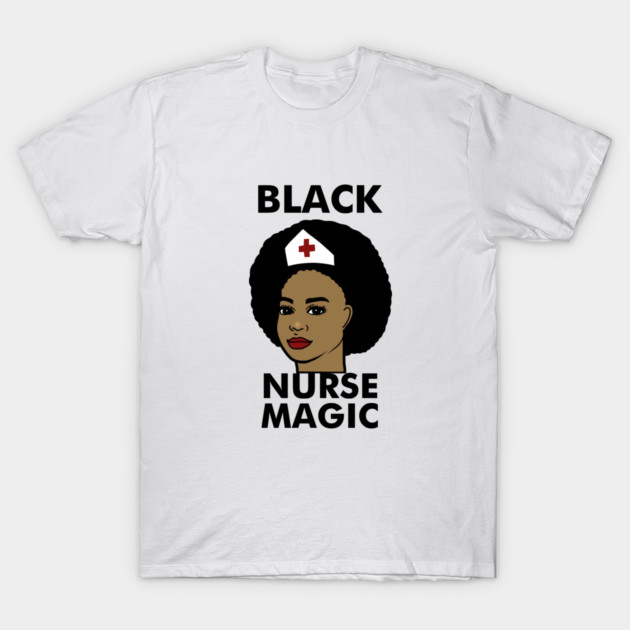 Black Nurse Magic Afro Black History T-Shirt by logiamerch