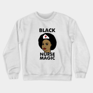 Black Nurse Magic Afro Black History Crewneck Sweatshirt