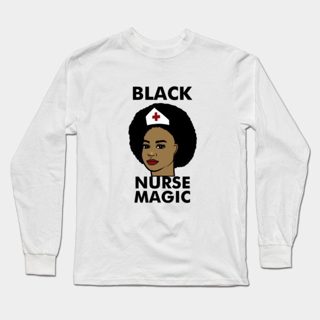 Black Nurse Magic Afro Black History Long Sleeve T-Shirt by logiamerch
