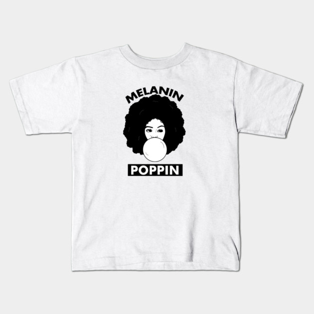 Melanin Poppin Afro Woman Black History Kids T-Shirt by logiamerch