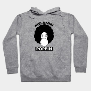 Melanin Poppin Afro Woman Black History Hoodie