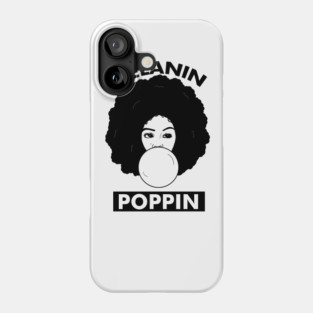 Melanin Poppin Afro Woman Black History Phone Case