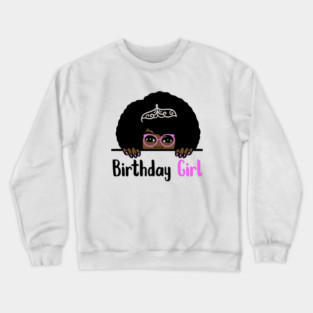 Birthday Girl Melanin Afro Crewneck Sweatshirt