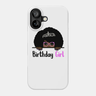 Birthday Girl Melanin Afro Phone Case
