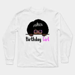 Birthday Girl Melanin Afro Long Sleeve T-Shirt