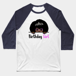 Birthday Girl Melanin Afro Baseball T-Shirt