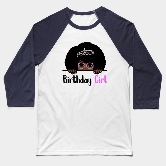 Birthday Girl Melanin Afro Baseball T-Shirt by logiamerch
