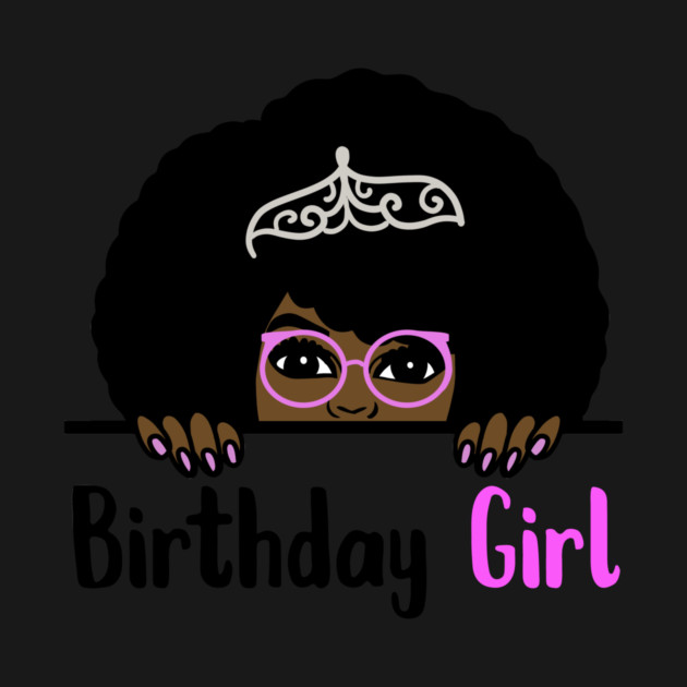 Birthday Girl Melanin Afro by logiamerch