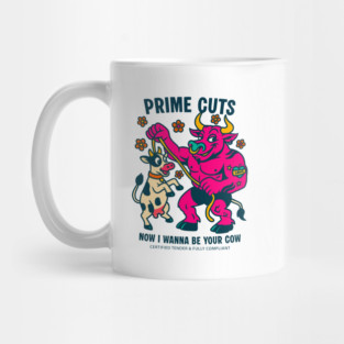 I WANNA BE YOUR COW Mug