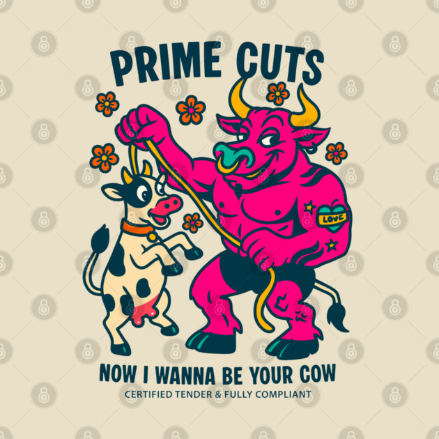 I WANNA BE YOUR COW by Fabrik