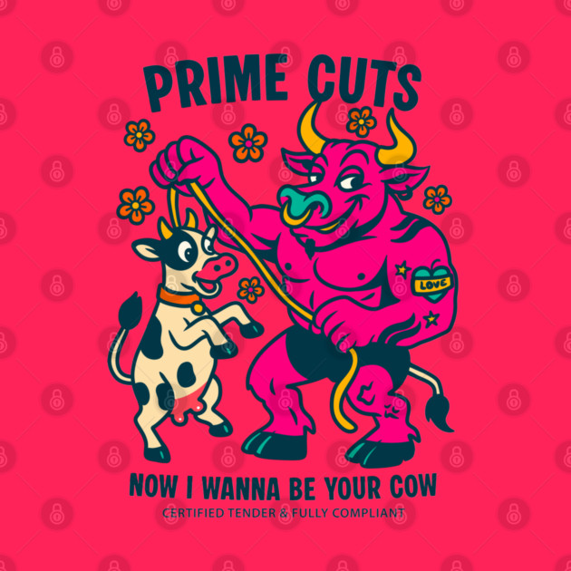 I WANNA BE YOUR COW by Fabrik