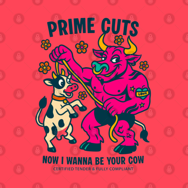 I WANNA BE YOUR COW by Fabrik