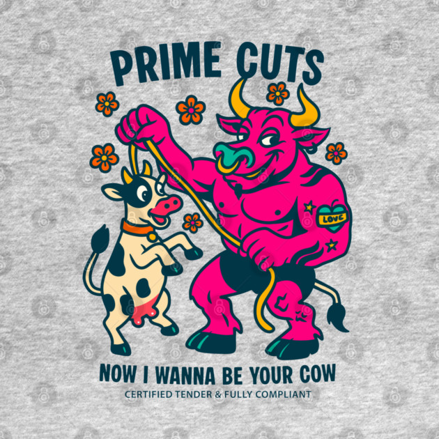 I WANNA BE YOUR COW by Fabrik