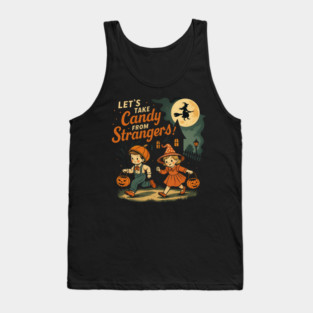 Let's Take Candy from Strangers Funny Halloween Boys Girls Tank Top