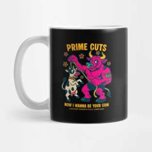 I WANNA BE YOUR COW Mug