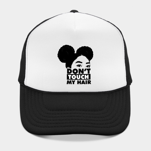 Don't Touch My Hair Afro Melanin by logiamerch