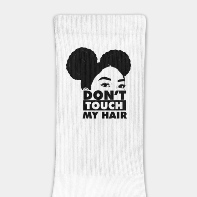 Don't Touch My Hair Afro Melanin by logiamerch
