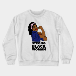 Strong Black Woman Afro African Black History Crewneck Sweatshirt