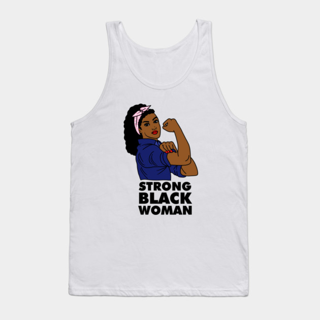 Strong Black Woman Afro African Black History Tank Top by logiamerch