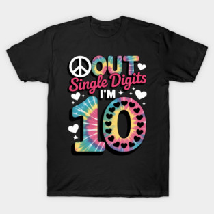 Peace Out Single Digits I'm 10 Digits Birthday Girls T-Shirt