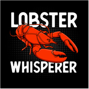 Lobster Pet Whisperer Apparel Funny Lobster Posters and Art