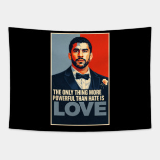 The-ONLY-Thing-More-Powerful-Than-Hate-is-Love Tapestry