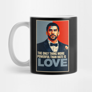 The-ONLY-Thing-More-Powerful-Than-Hate-is-Love Mug