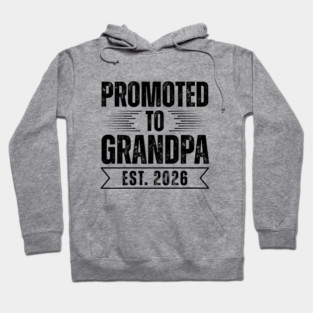 Promoted To Grandpa Est 2026 Hoodie