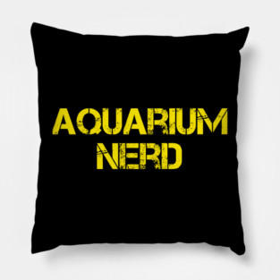 Aquarium Nerd Funny Fish Pillow