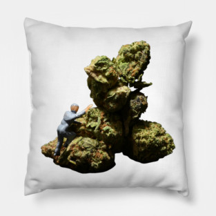 Because It's There - Weed Design Pillow