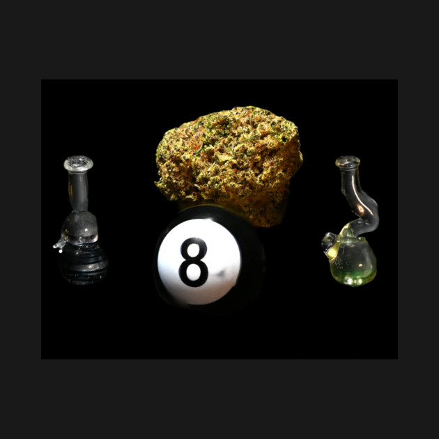 Behind the Eight Bowl - Weed Design by MrGreenGenes420