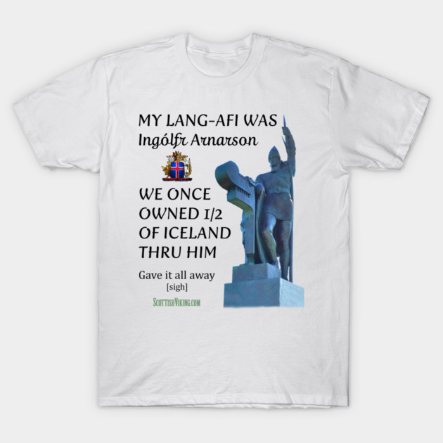 Ingolfr Arnarson Grandfather T-Shirt by Scottish Viking