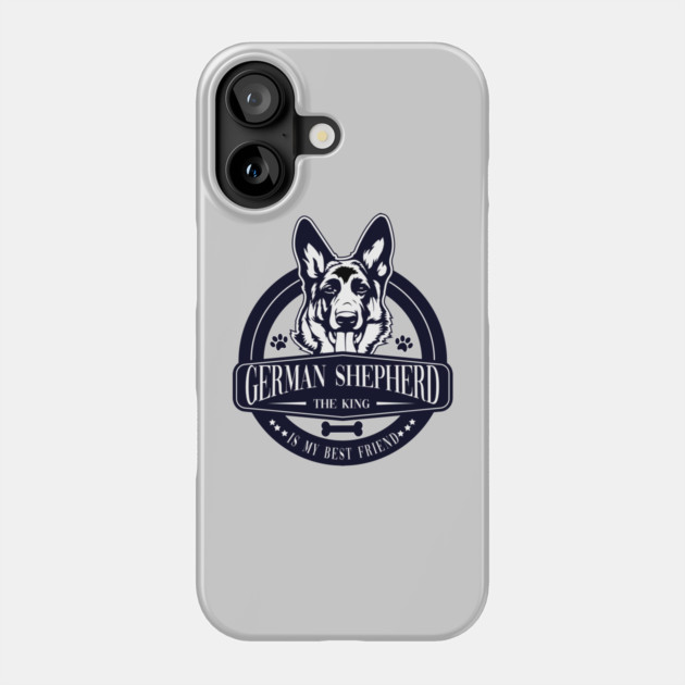The King Is My Best Friend – German Shepherd Pride Phone Case by IamActiveDog