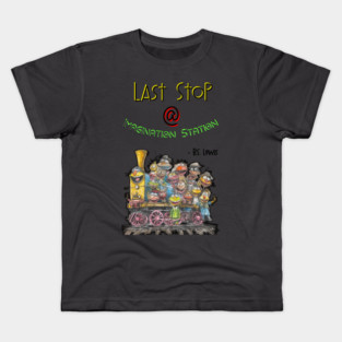 Last Stop at Imagination Station Kids T-Shirt
