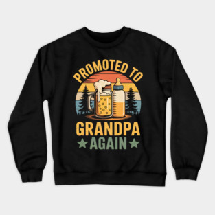 Soon to Be Grandpa Again Crewneck Sweatshirt
