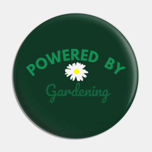 Powered by Gardening – Daisy Flower Plant Lover Design – Cute Cottagecore Nature Gift Pin