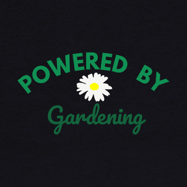 Powered by Gardening – Daisy Flower Plant Lover Design – Cute Cottagecore Nature Gift by DonWillisJrArt