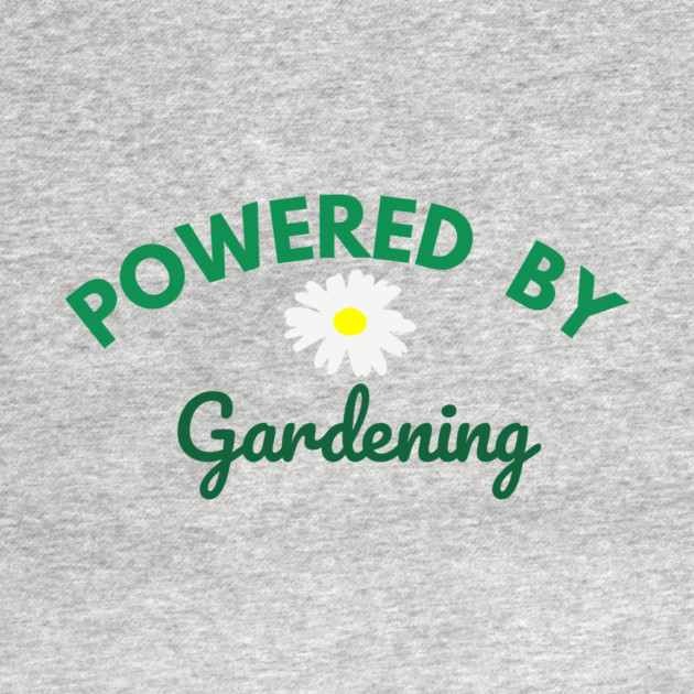 Powered by Gardening – Daisy Flower Plant Lover Design – Cute Cottagecore Nature Gift by DonWillisJrArt