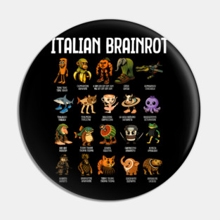 Italian Brain Rot Italian Brainrot Pin