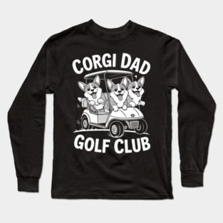 Corgi Dad Golf Club Long Sleeve T-Shirt