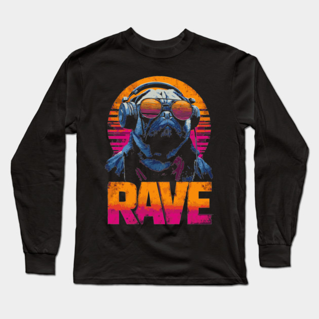 Rave Pug Retrowave T-Shirt - Synthwave Party Pug Design Long Sleeve T-Shirt by TuncGK