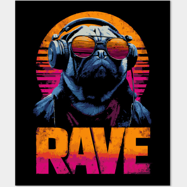 Rave Pug Retrowave T-Shirt - Synthwave Party Pug Design Wall Art by TuncGK