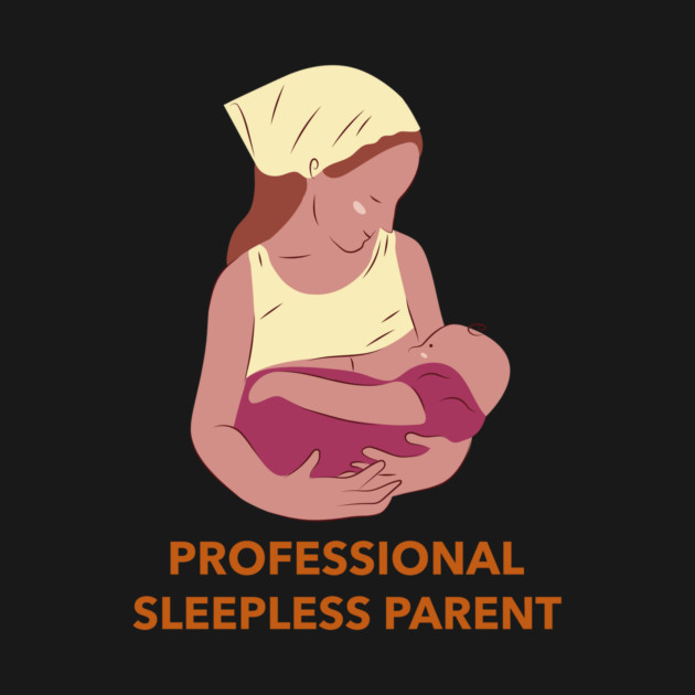 Professional Sleepless Parent Awesome Parenting by Lamount Tees