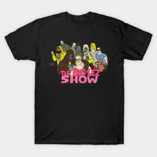 The Big Lez Show T-Shirt