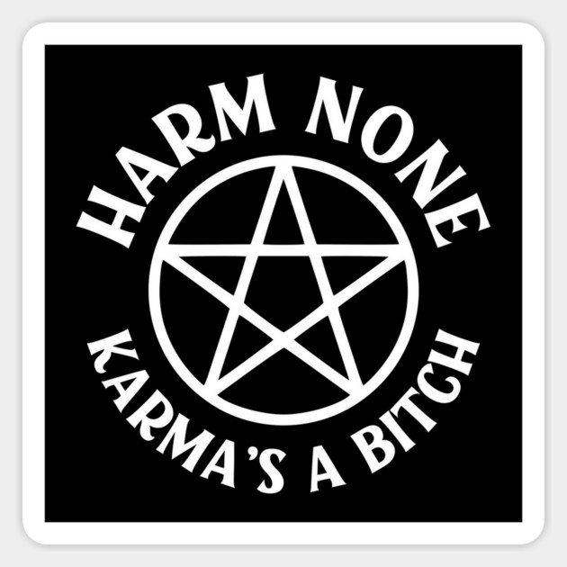 Harm None Karma's a Bitch Cheeky Witch® Wiccan Pentacle Sticker by Cheeky Witch