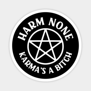 Harm None Karma's a Bitch Cheeky Witch® Wiccan Pentacle Magnet