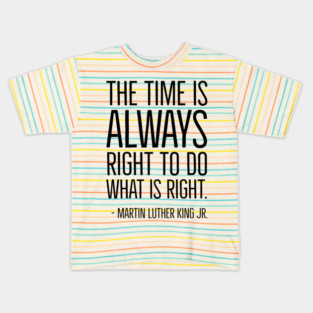 Black History, Martin Luther King Quote, African American, Black Lives, Black Man, Black Woman Kids T-Shirt